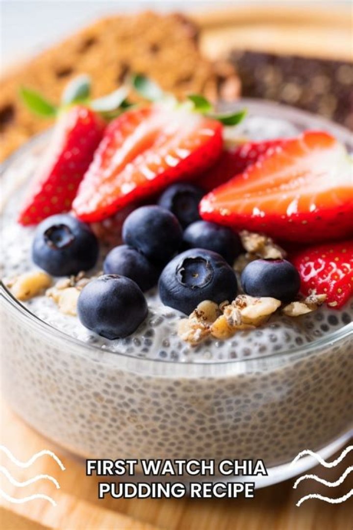 Discover The Secrets Of The First Watch Chia Seed Pudding Recipe