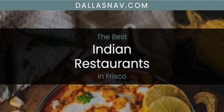 Exploring The Best Indian Restaurants In Dallas, Texas