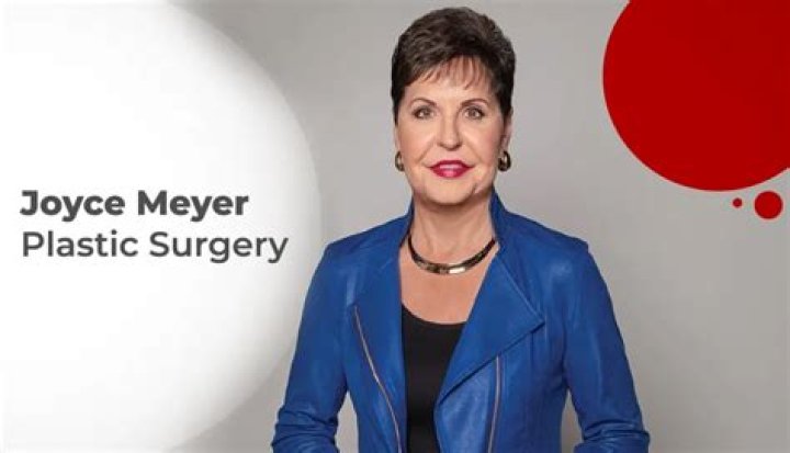 Joyce Meyer's Plastic Surgery Journey And Its Impact