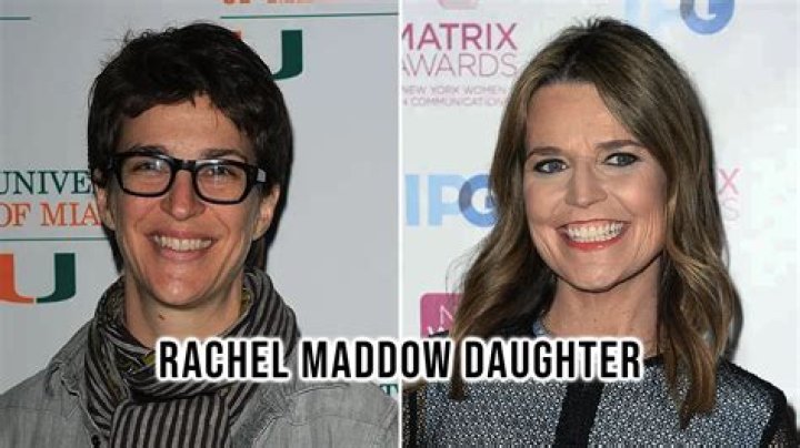Rachel Maddow's Daughter: Age, Insights, and Life Beyond the Spotlight