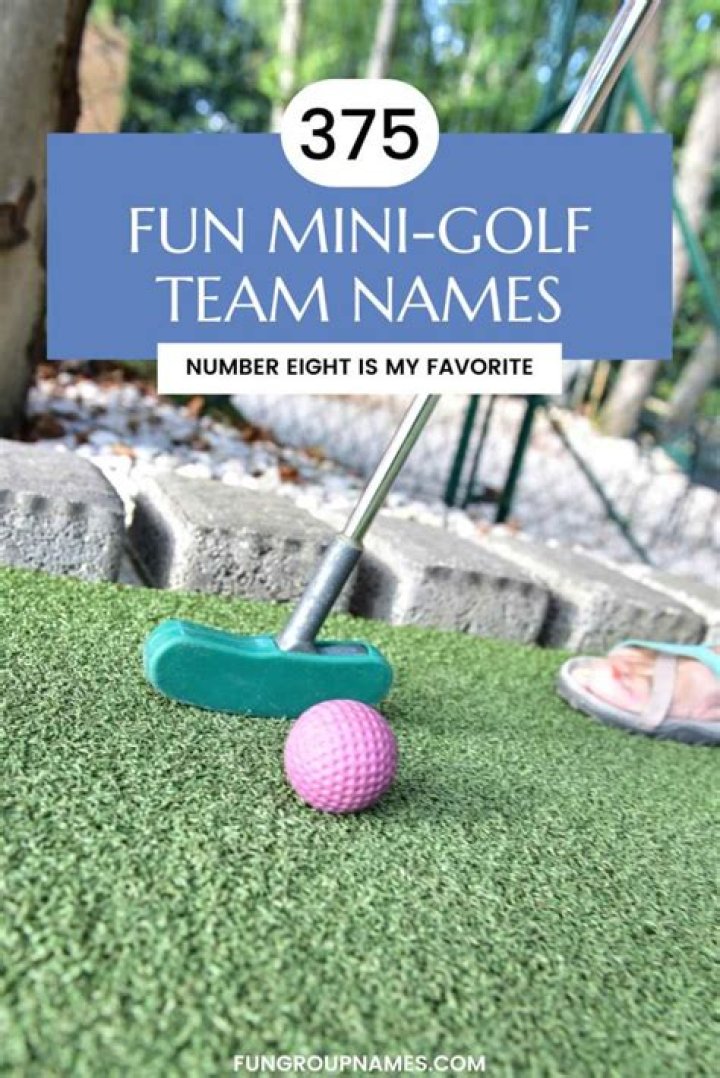 The Ultimate Guide To Uncover Unforgettable Mini Golf Team Names