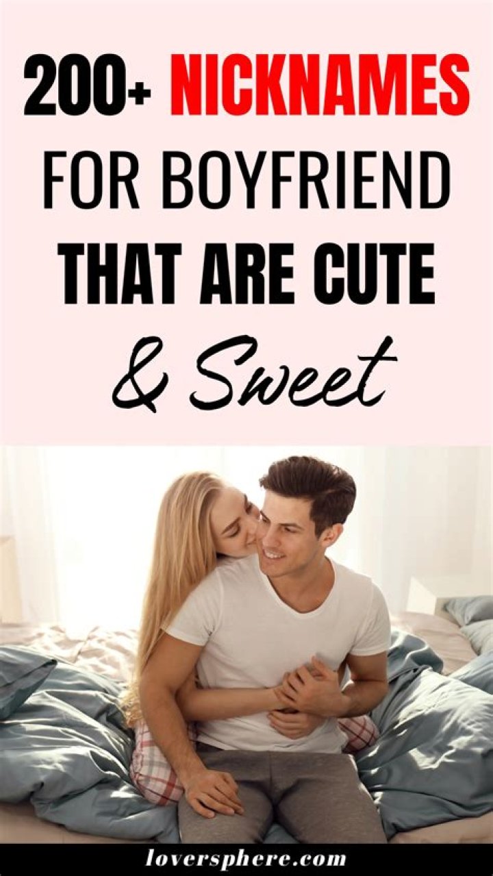 Unique and Catchy Nicknames for Your Boyfriend: A Complete Guide