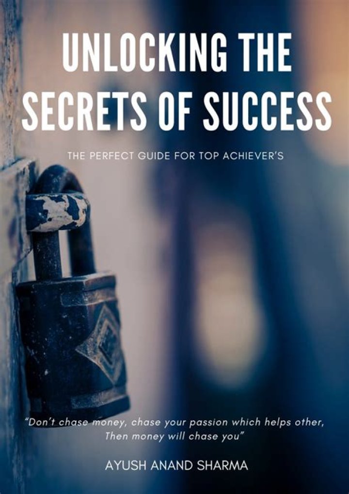 Unlocking The Secrets Of Success And Impact