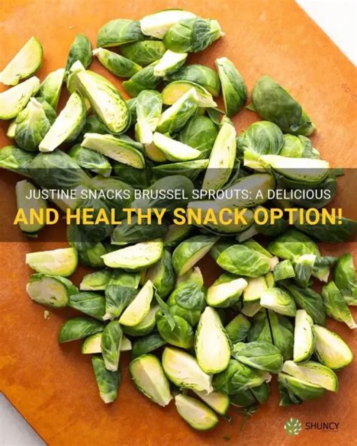 Unveiling The Secrets Of Justine Snacks Brussels Sprouts: A Culinary Adventure
